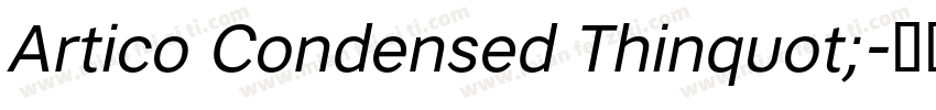 Artico Condensed Thinquot;字体转换